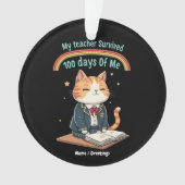 My Teacher Survived 100 Days of Me  オーナメント (正面)