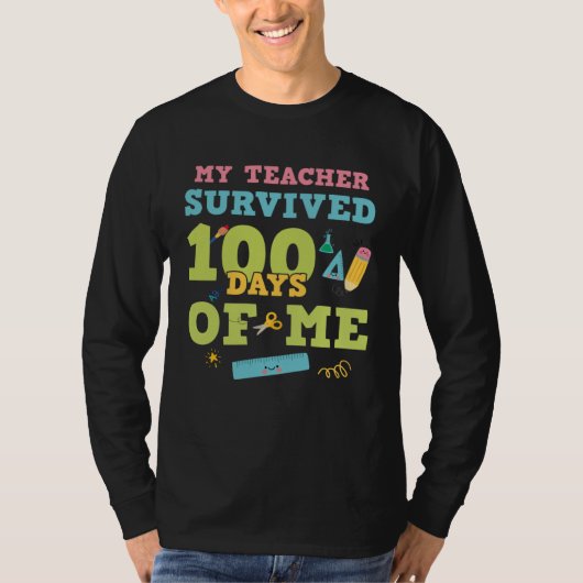My Teacher Survived 100 Days Of Me  100th Day of S Tシャツ (正面)