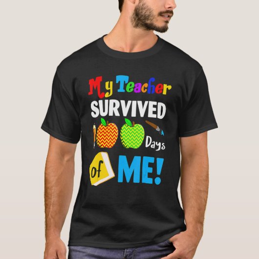 My Teacher Survived 100 Days Of Me 100th Day Party Tシャツ (正面)