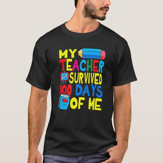 My Teacher Survived 100 Days Of Me 100th Day Party Tシャツ (正面)