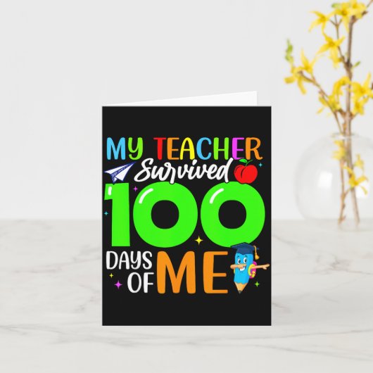 My Teacher Survived 100 Days Of Me For Students Ki カード (黄色い花)