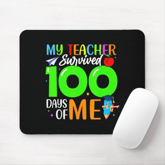 My Teacher Survived 100 Days Of Me For Students Ki マウスパッド (マウス)