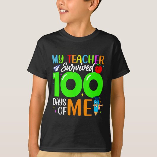 My Teacher Survived 100 Days Of Me For Students Ki Tシャツ (正面)