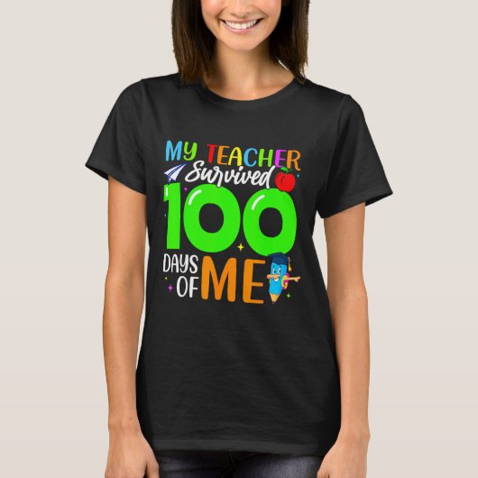 My Teacher Survived 100 Days Of Me For Students Ki Tシャツ (正面)