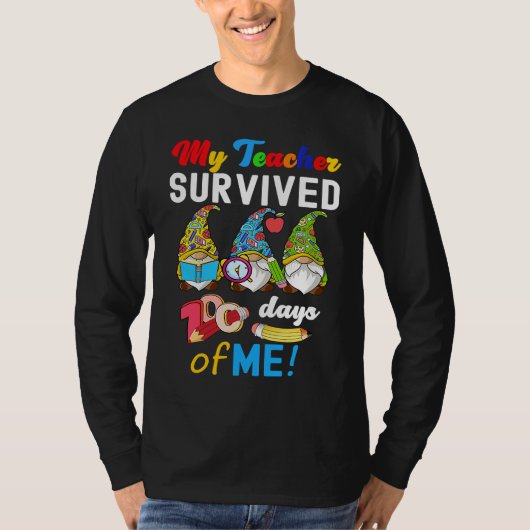 My Teacher Survived 100 Days Of Me  School Gnomies Tシャツ (正面)