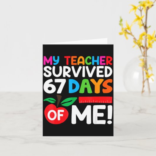 My Teacher Survived 67 Days Of Me Funny 100 Days O カード (黄色い花)