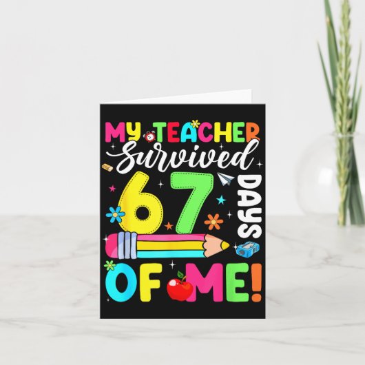 My Teacher Survived 67 Days Of Me Funny 100 Days O カード (正面)