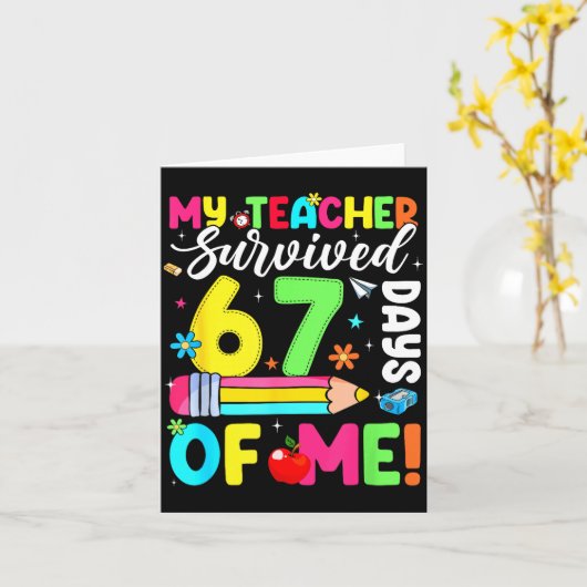 My Teacher Survived 67 Days Of Me Funny 100 Days O カード (黄色い花)