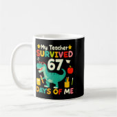 My Teacher Survived 67 Days Of Me Funny 100 Days O コーヒーマグカップ (左)