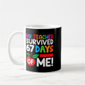 My Teacher Survived 67 Days Of Me Funny 100 Days O コーヒーマグカップ (左)