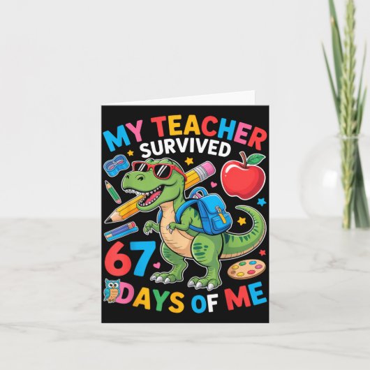 My Teacher Survived 67 Days Of Me Funny Dinosaur S カード (正面)