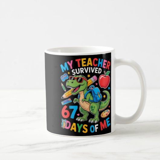 My Teacher Survived 67 Days Of Me Funny Dinosaur S コーヒーマグカップ (右)