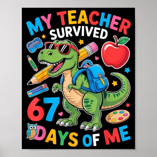 My Teacher Survived 67 Days Of Me Funny Dinosaur S ポスター (正面)