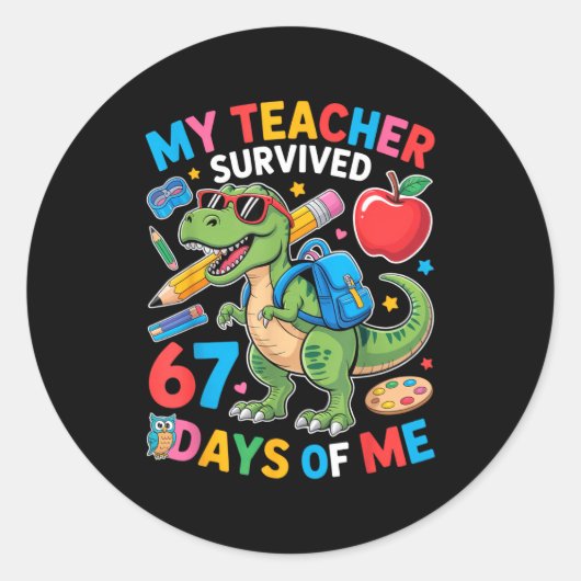 My Teacher Survived 67 Days Of Me Funny Dinosaur S ラウンドシール (正面)