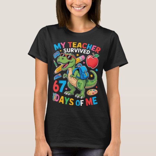 My Teacher Survived 67 Days Of Me Funny Dinosaur S Tシャツ (正面)