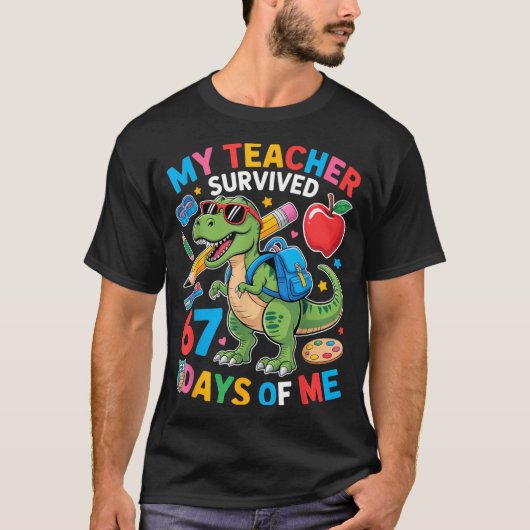 My Teacher Survived 67 Days Of Me Funny Dinosaur S Tシャツ (正面)