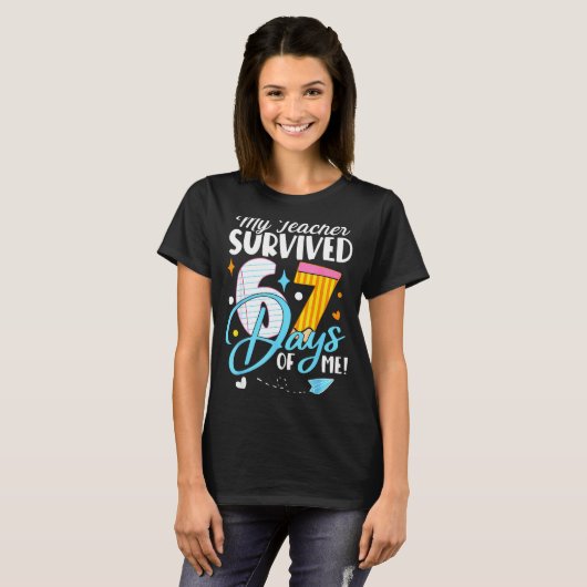 My Teacher Survived 67 Days Of Me Funny Six Seven  Tシャツ (正面フル)