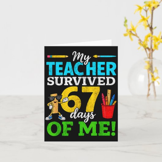 My Teacher Survived 67 Days Of Me Funny Students 6 カード (黄色い花)