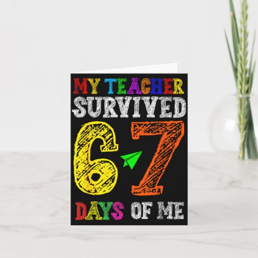 My Teacher Survived 67 Days Of Me Funny Students T カード (正面)