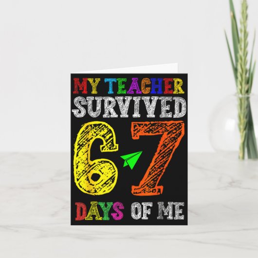 My Teacher Survived 67 Days Of Me Funny Students T カード (正面)