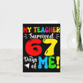 My Teacher Survived 67 Days Of Me Funny Students T カード (正面)