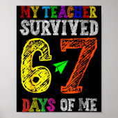 My Teacher Survived 67 Days Of Me Funny Students T ポスター (正面)