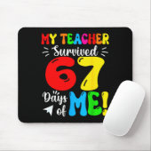 My Teacher Survived 67 Days Of Me Funny Students T マウスパッド (マウス)