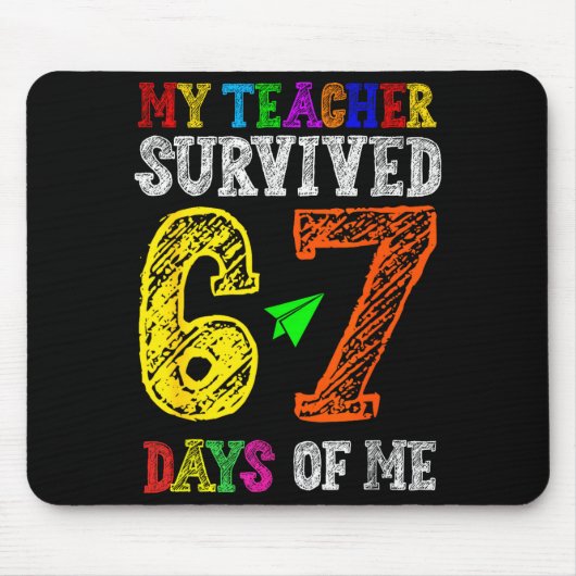My Teacher Survived 67 Days Of Me Funny Students T マウスパッド (正面)