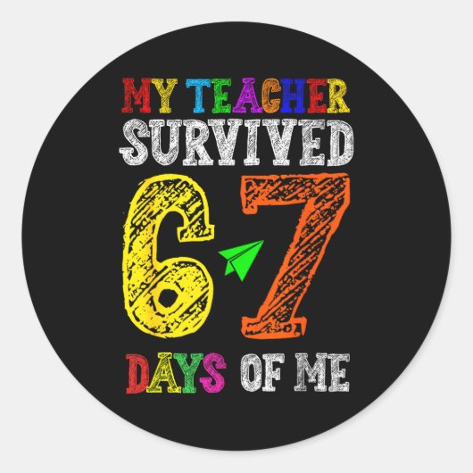 My Teacher Survived 67 Days Of Me Funny Students T ラウンドシール (正面)