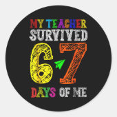 My Teacher Survived 67 Days Of Me Funny Students T ラウンドシール (正面)