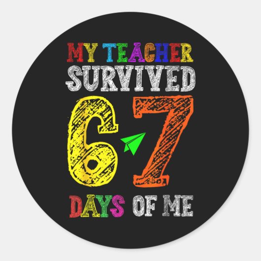 My Teacher Survived 67 Days Of Me Funny Students T ラウンドシール (正面)