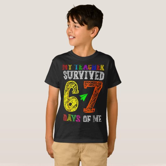 My Teacher Survived 67 Days Of Me Funny Students T Tシャツ (正面フル)
