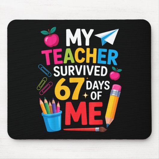 My Teacher Survived 67 Days Of Me Funny Teacher Ap マウスパッド (正面)