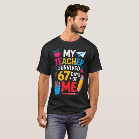 My Teacher Survived 67 Days Of Me Funny Teacher Ap Tシャツ (正面フル)