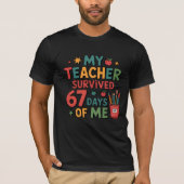 My Teacher Survived 67 Days of Me Tシャツ (正面)