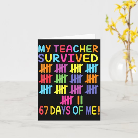 My Teacher Survived 67 Days Of School For Me Funny カード (黄色い花)