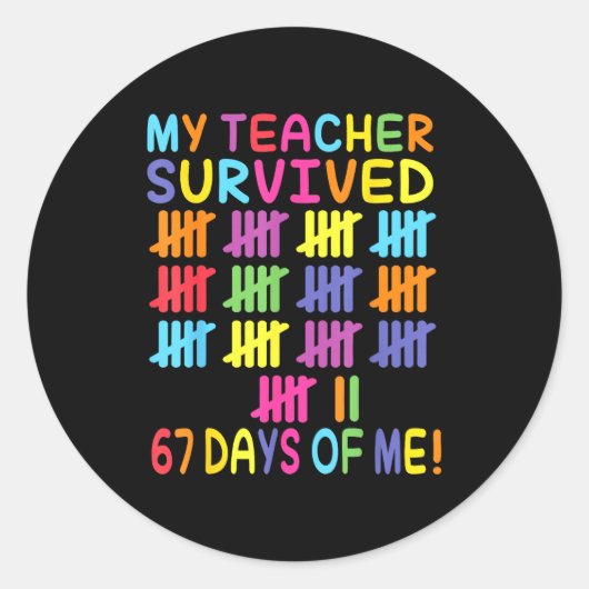 My Teacher Survived 67 Days Of School For Me Funny ラウンドシール (正面)