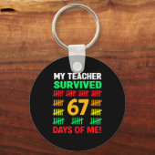 My Teacher Survived 67 Days Of School Funny 6-7 67 キーホルダー (正面)
