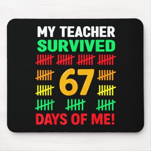 My Teacher Survived 67 Days Of School Funny 6-7 67 マウスパッド (正面)