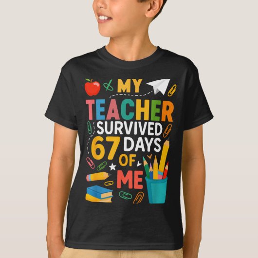 My Teacher Survived 67 Days Of School Funny 6-7 67 Tシャツ (正面)