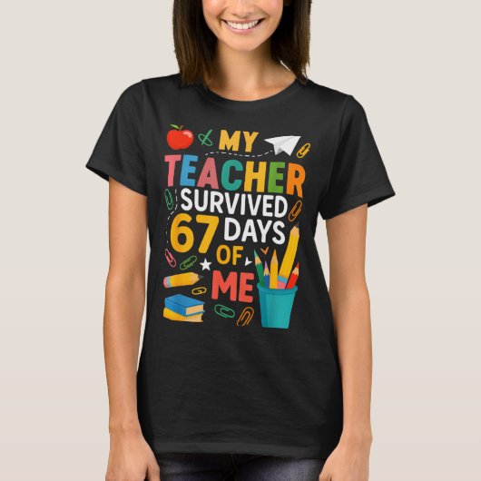 My Teacher Survived 67 Days Of School Funny 6-7 67 Tシャツ (正面)