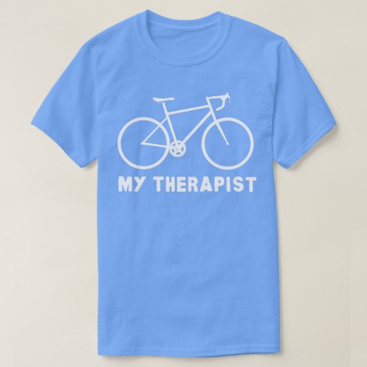 My Therapist Bicycle Funny Bike Riding Rider Cycli Tシャツ (デザイン正面)