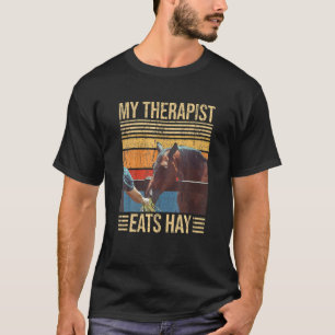 My Therapist-Eats Hay - 馬- Tシャツ