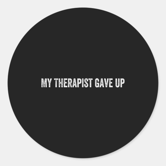 My Therast Gave Up  ラウンドシール (正面)