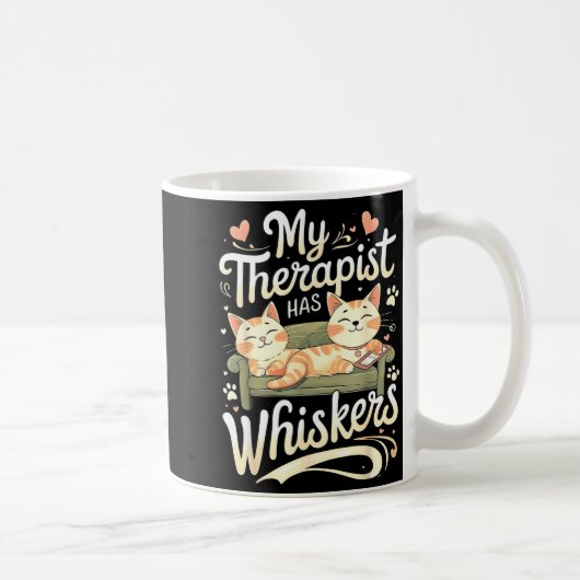 My Therast Has Whiskers For Anxiety Funny Cat  コーヒーマグカップ (右)