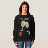 My Thirst is Calling Wine Alcohol Drink Drunk スウェットシャツ (正面フル)