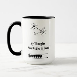 My Thoughts Need Coffee to Load – Funny Mug マグカップ