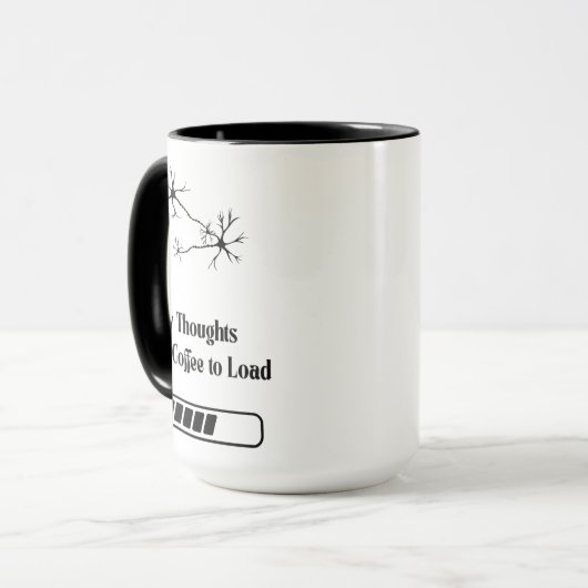 My Thoughts Need Coffee to Load – Funny Mug マグカップ (正面左)