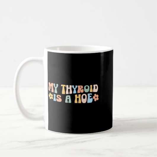 My Thyroid Is A Cute Ss Cute Ss Funny Retro Thyroi コーヒーマグカップ (左)