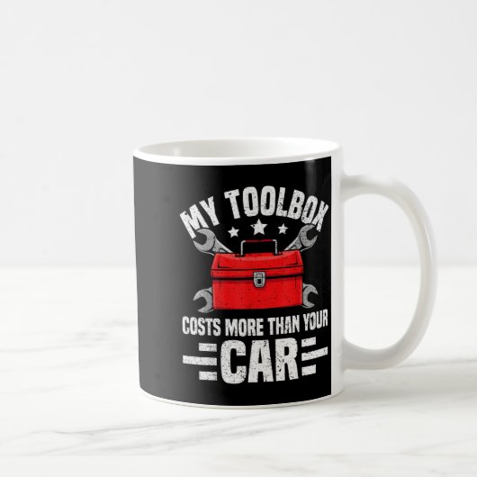 My Toolbox Costs More Than Your Car Funny Auto Mec コーヒーマグカップ (右)